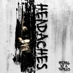 HeadAcheS : Hung By A Threat